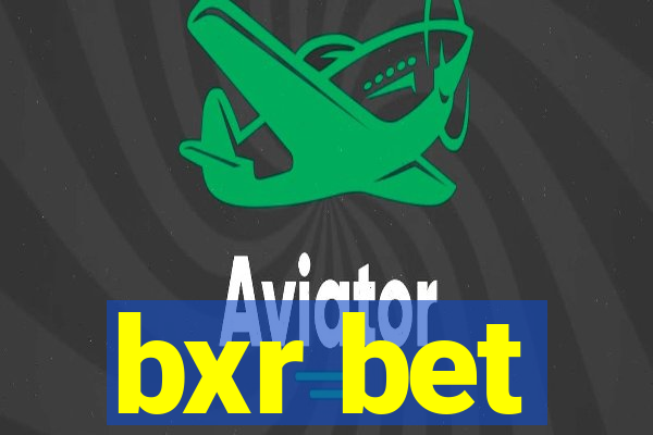 bxr bet